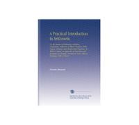 A Practical Introduction to Arithmetic