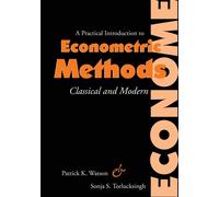 A Practical Introduction to Econometric Methods: Classical and Modern - Te...
