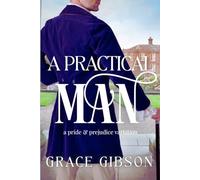 A Practical Man: A Pride and Prejudice Variation