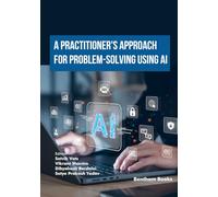 A Practitioner's Approach to Problem-Solving using AI