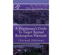 A Practitioner's Guide To Target Accrual Redemption Forwards