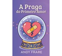 A Praga do Primeiro Amor