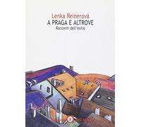 A Praga e altrove. Seconda guerra mondiale: racconti dell'esilio
