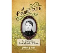 John J Fry A Prairie Faith (Tascabile) Library of Religious Biography (Lrb)