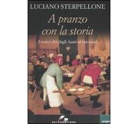 A pranzo con la storia. I nostri cibi dagli Assiri ai fast-food