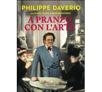 A pranzo con l'arte. Ediz. a colori
