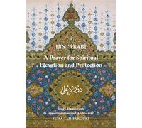 Muhyiddin Ibn 'Arabi Suha Taj A Prayer for Spiritual Elevation and P (Tascabile)