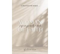 A Prayer for When...: Woman of Faith: Prayers for Your Family & Friends