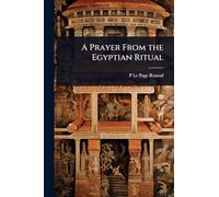 A Prayer From the Egyptian Ritual
