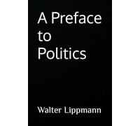 A Preface to Politics