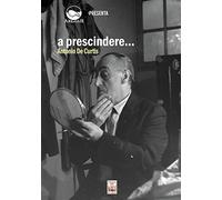 A prescindere... Antonio de Curtis. Con DVD video