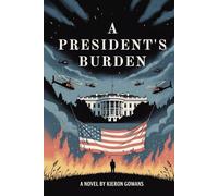 A President’s Burden: Leadership, Sacrifice, and the High Cost of Truth