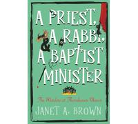 A Priest, A Rabbi, and A Baptist Minister: The Murders at Thornhaven Manor