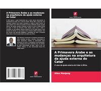 A Primavera Árabe e as mudanças na arquitetura da ajuda externa do Catar: O caso da ajuda externa do Catar à África