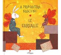 A primavera nascono le farfalle. Ediz. a colori