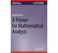 A Primer for Mathematical Analysis