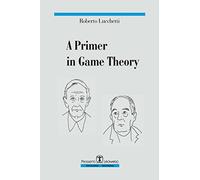 A Primer in game theory [Lingua inglese]