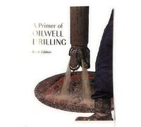 A Primer of Oilwell Drilling: A Basic Text of Oil and Gas Drilling