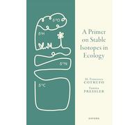 A Primer on Stable Isotopes in Ecology – Oxford University Press