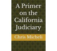 A Primer on the California Judiciary
