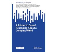 A Primer to Causal Reasoning About a Complex World