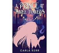A Prince at Three Towers
