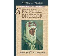 John E. Mack A Prince of Our Disorder (Tascabile)