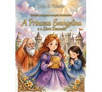 A Princesa Evangelina: E o Livro Dourado
