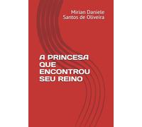 A PRINCESA QUE ENCONTROU SEU REINO