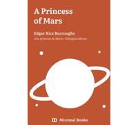 A Princess of Mars: Una princesa de Marte · Bilingual Spanish-English Edition, Parallel Text with Glossed Vocabulary