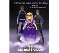 A Princess Who Dared to Hope Volume Two: The Day She Danced with Her Daddy, the King