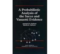 A Probabilistic Analysis of the Sacco and Vanzetti Evidence