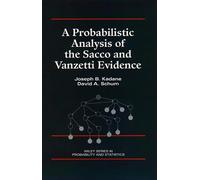 A Probabilistic Analysis of the Sacco and Vanzetti Evidence