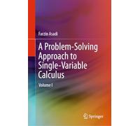 A Problem-Solving Approach to Single-Variable Calculus: Volume I