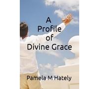 A Profile of Divine Grace