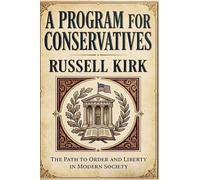 Russell Kirk A Program for Conservatives (Tascabile)