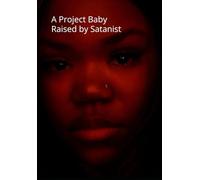 A Project Baby Raised by Satanist: Shaquania Moses