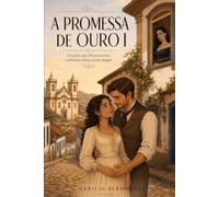 A Promessa de Ouro I: O amor que Deus escreve, nenhuma inveja pode apagar