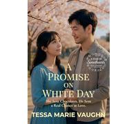 A Promise on White Day: She Sent Chocolates. He Sent a Real Chance at Love.: 2