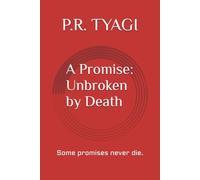 A Promise: Unbroken by Death: Some promises never die.