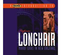 A Proper Introduction to Professor Longhair: Mardi Gras in N by Professor Longhair (2004-04-06)