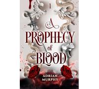A Prophecy of Blood: Epic fantasy laced with spice, slow-burn romance, and adventure.: 1