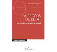 À propos de l’État: Les aventures du gouvernement