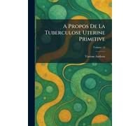 A Propos de la Tuberculose Uterine Primitive