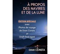 À propos des navires et de la lune - Édition Spéciale