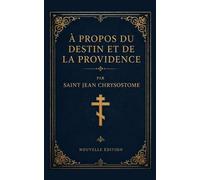 A propos du destin et de la providence: Traduction inédite et actualisée