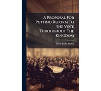 A Proposal For Putting Reform To The Vote Throughout The Kingdom