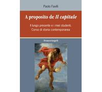 A proposito de «Il Capitale». Il lungo presente e i miei studenti. Corso d...