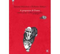 A proposito di Dante. Cento passi nella Commedia con disegni