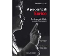 A proposito di Enrico. Tra democrazia difficile e addio al comunismo